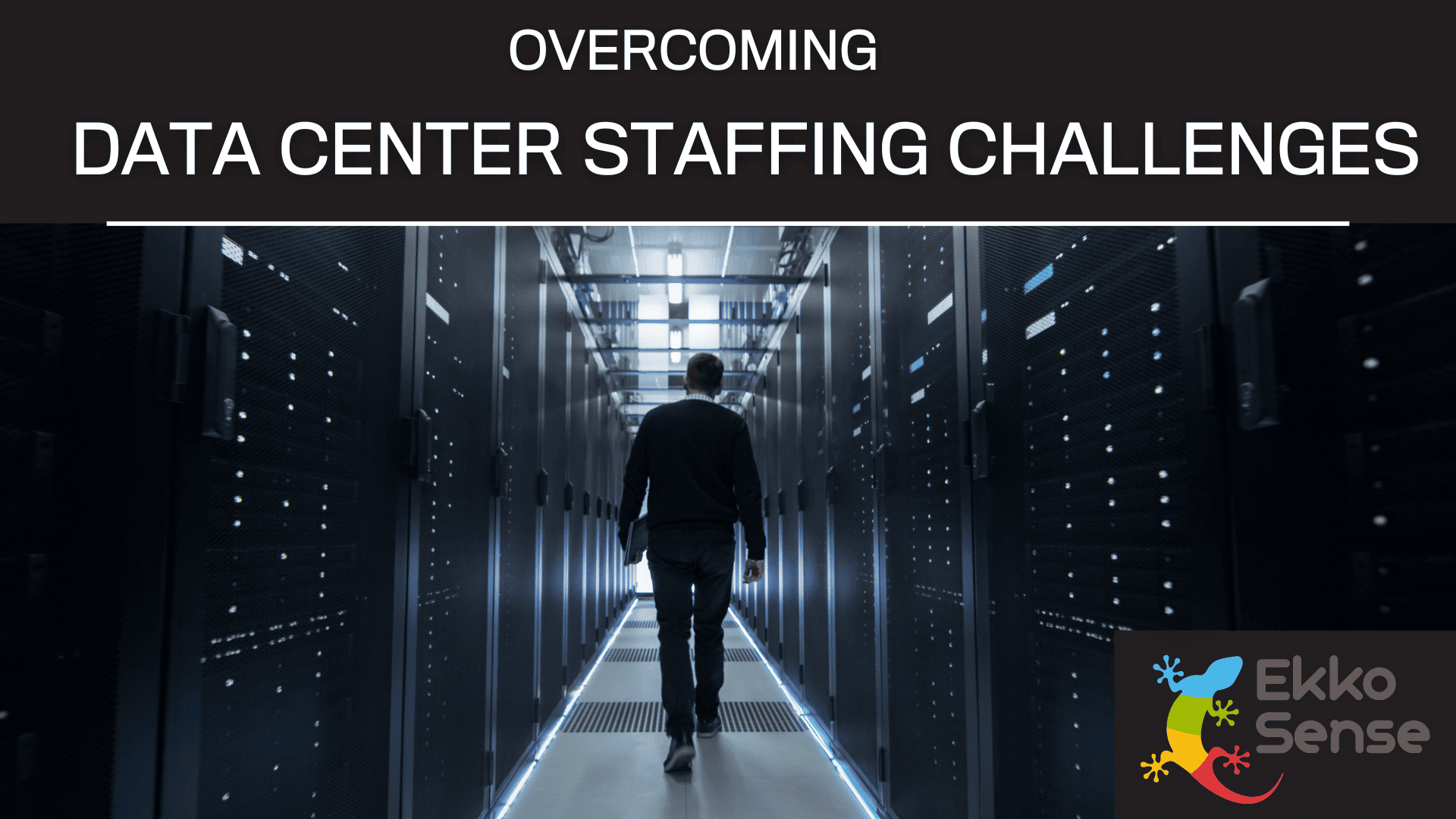 Overcoming Data Center Staffing Challenges