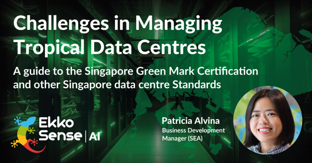 Challenges in managing tropical data centres. A guide to the Singapore Green Mark Certification for Data Centres